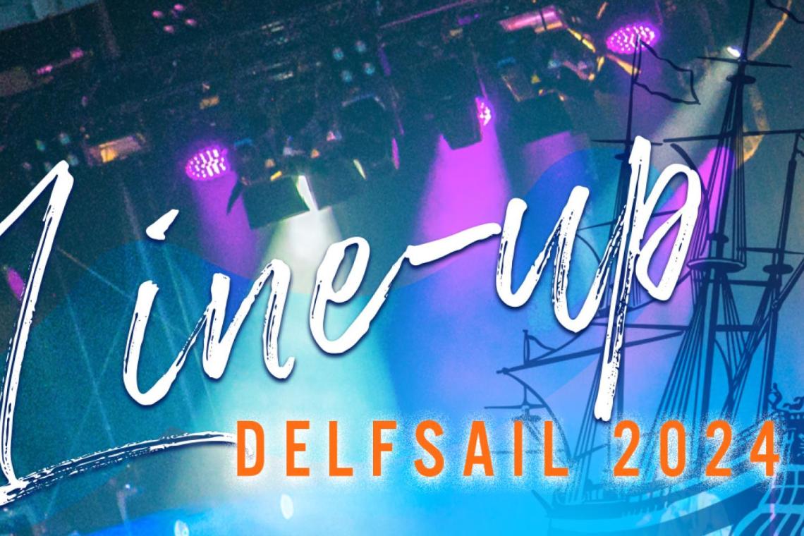 Line-up artiesten DelfSail 2024 bekend